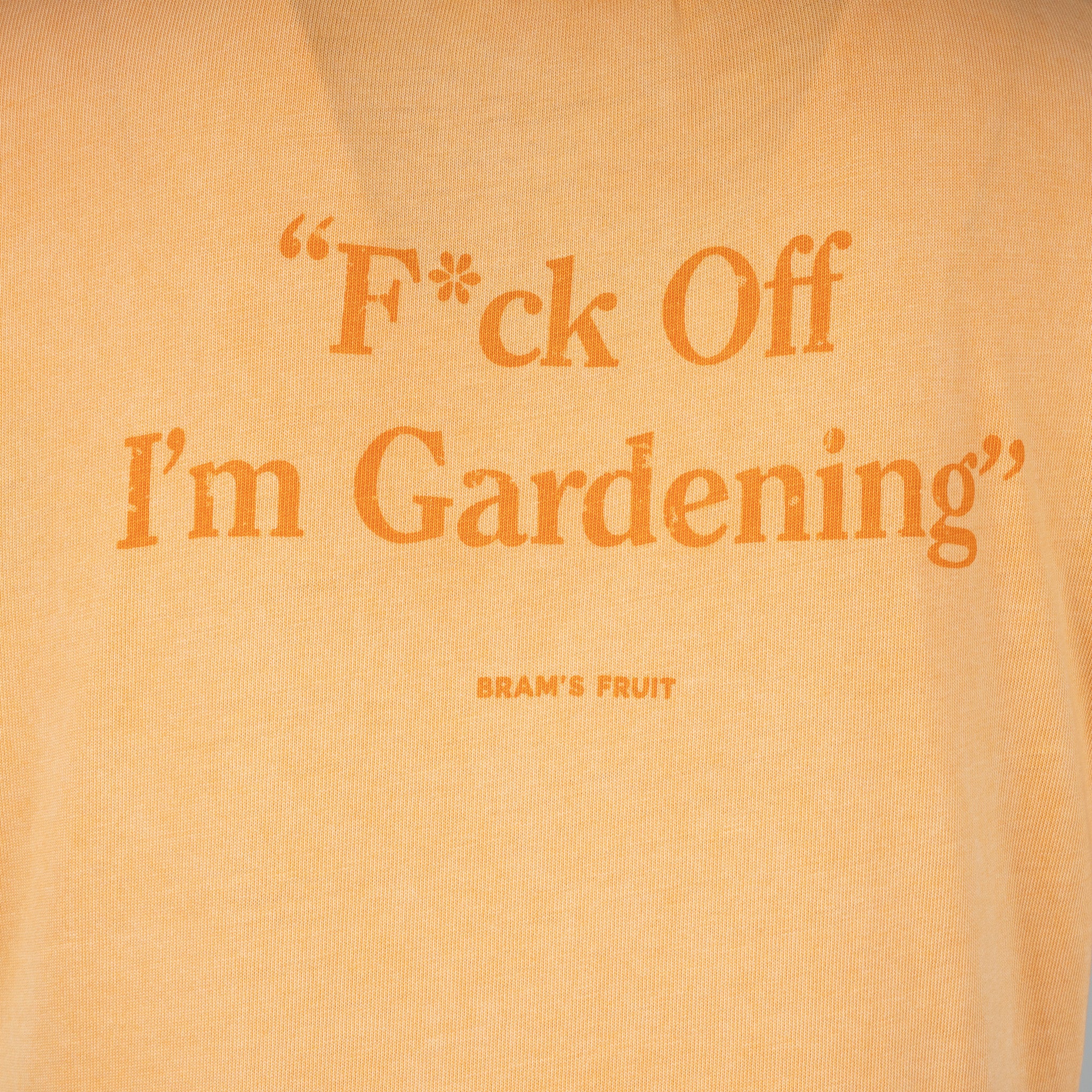 Bram's Fruit T-Shirt Backprint Oranje | F*ck Off I'm Gardening Distressed